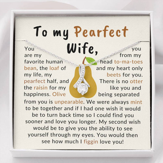 To my Pearfect Wife | Pun gift for wife